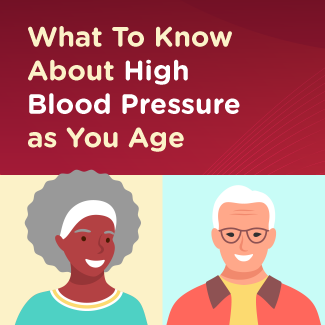 What To Know About High Blood Pressure as You Age, click to open infographic webpage.